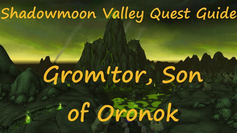 [quest 10521] Grom Tor Son Of Oronok Youtube