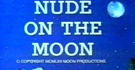 NUDE ON THE MOON Moon Productions