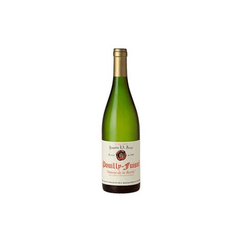 Pouilly Fuisse Autour De La Roche Domaine J A Ferret Fran A