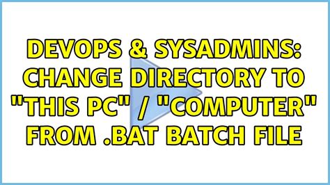 Devops Sysadmins Change Directory To This Pc Computer From