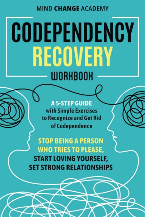 Codependency Recovery Workbook A 5 Step Guide With Simple Exercises To