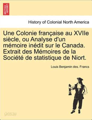 Une Colonie Fran Aise Au Xviie Si Cle Ou Analyse D Un M Moire In Dit