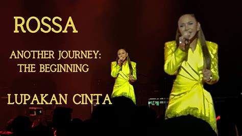 Rossa Lupakan Cinta Another Journey The Beginning Zepp Kl