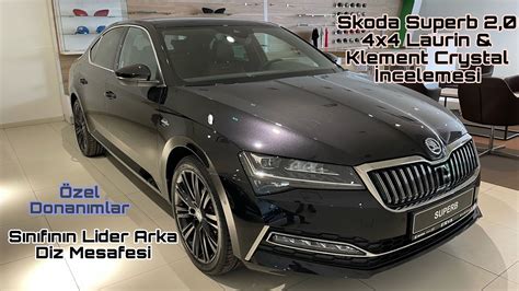 Skoda Superb 2 0 4x4 Laurin Klement Crystal Showroom İncelemesi