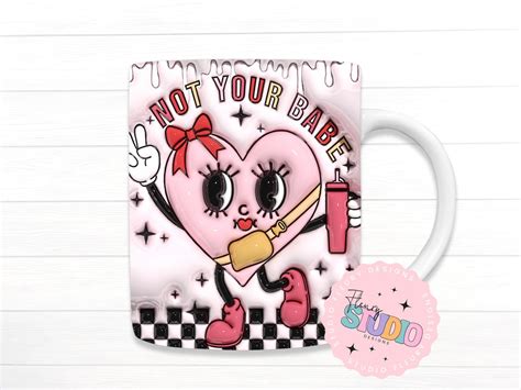 3D Retro Boujee Not Your Babe Inflated Mug Wrap Retro Valentines Day