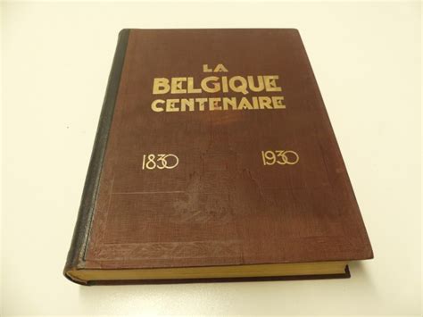 La Belgique Centenaire 1830 1930 Kringwinkel