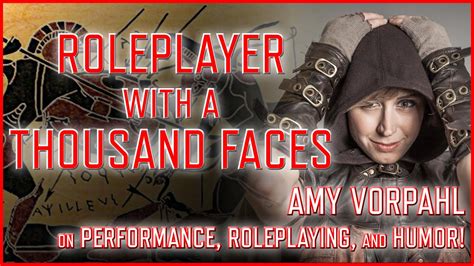 Amy Vorpahl On Performance Roleplaying And Humor YouTube