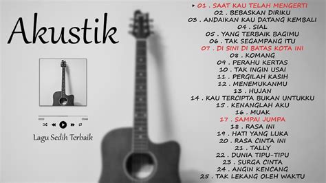 Top 30 Lagu Akustik Sedih Terbaik 2023 Akustik Terbaru 2023 Akustik