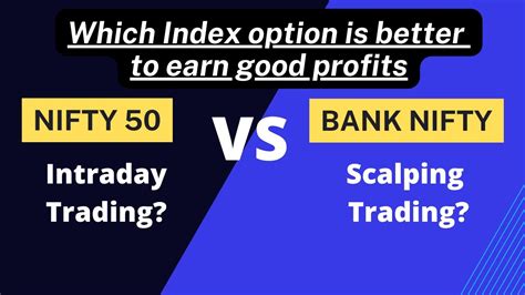 Which Index Option Is Better To Earn Good Profits Nifty 50 Vs Bank