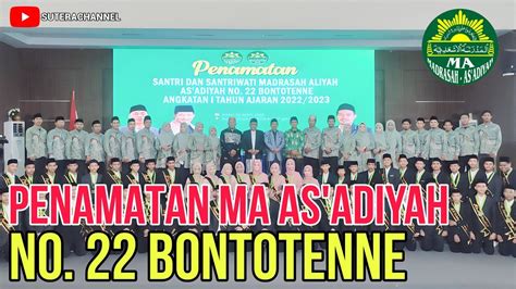 PENAMATAN MA ASADIYAH NO 22 BONTOTENNE YouTube