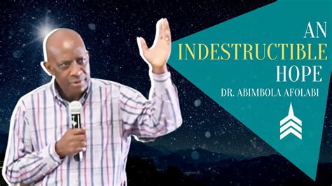 An Indestructible Hope Dr Abimbola Afolabi YouTube