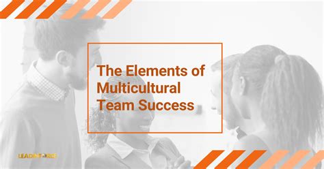 How Team Processes Affect Your Multicultural Team Leadinforce Blog