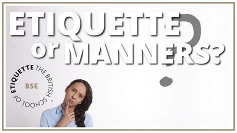 Whats The Difference Between Etiquette And Manners Youtube