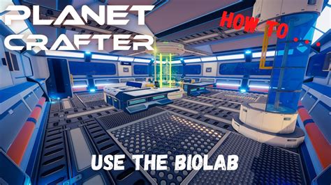 Planet Crafter How To Use The Biolab YouTube