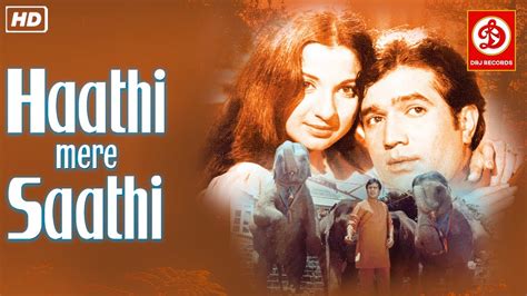 Haathi Mere Saathi Rajesh Khanna Tanuja Hindi Classic