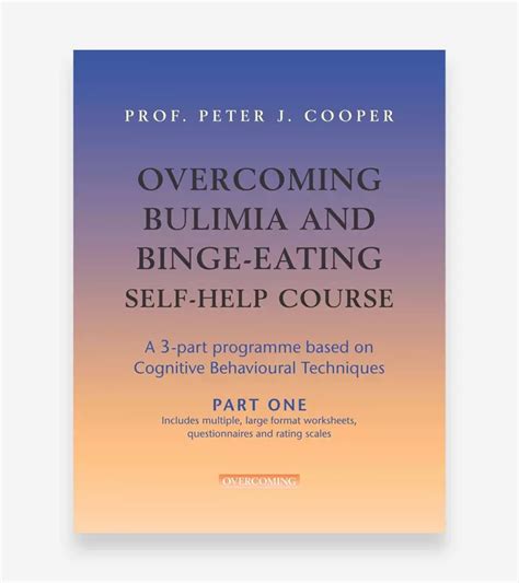Overcoming Bulimia And Binge Eating Self Help Course Overcoming