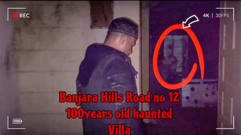 Banjara Hills Road No Years Old Haunted Villa Youtube