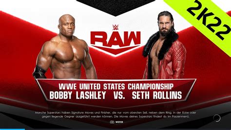 Seth Rollins Vs Bobby Lashley RAW US Title Match WWE 2K22