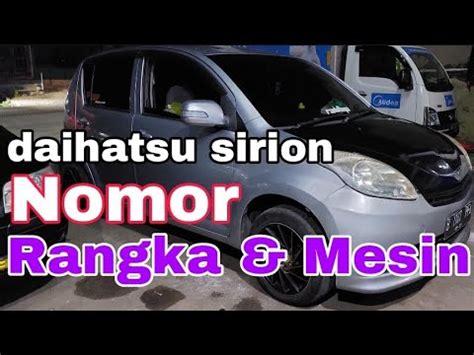 Letak Nomor Mesin Dan Rangka Daihatsu Sirion M At Th 2008 YouTube