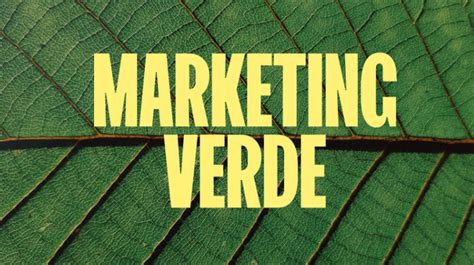 Como Alavancar Sua Empresa Com O Marketing Verde Eq Júnior