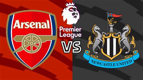 Arsenal Vs Newcastle United 2023 24 English Premier League Youtube