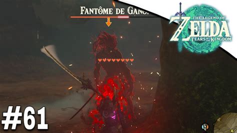 Le FANTÔME DE GANON ZELDA TEARS OF THE KINGDOM 61 YouTube