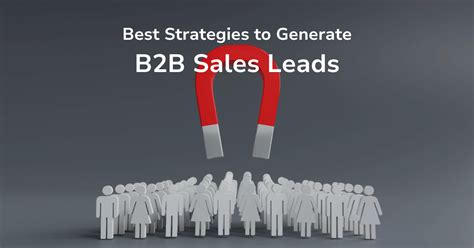 10 Best Ways To Generate Quality B2b Sales Leads In 2024 Strategic