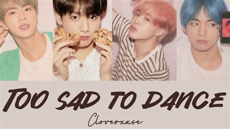 Ai Cover How Would Bts Vocal Line Sing To Too Sad To Dance By