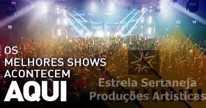 Estrela Sertaneja Produ Es Art Sticas Eventos Shows