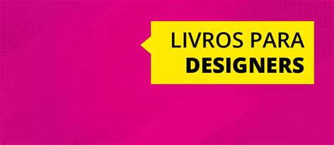 Livros Que Todo Designer Gr Fico Deve Ler Giv Online