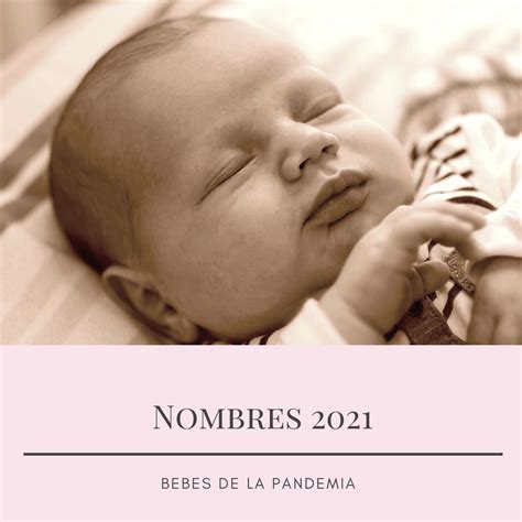 Nombres de bebés más populares del 2021 Planeta Mamá