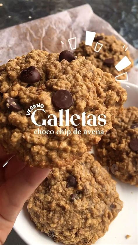 Galletas Choco Chip De Avena Vegano Recetas De Comida Casera