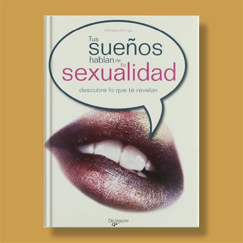 Tus Sueños Hablan De Tu Sexualidad Descubre Lo Que Te Revelan Gran Outlet De Libros