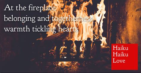 At The Fireplace · Haiku Haiku Love