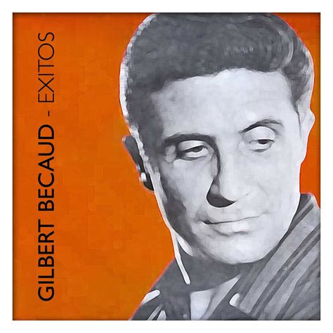 Gilbert Becaud Xitos Album By Gilbert B Caud Apple Music