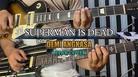 Superman Is Dead Demi Angkasa Gitar Cover By Jack Nara Youtube