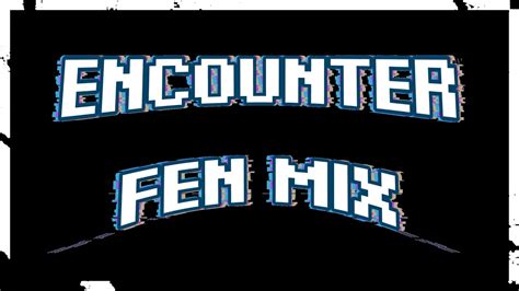 Encounter: FEN MIX | FNF Remix - YouTube
