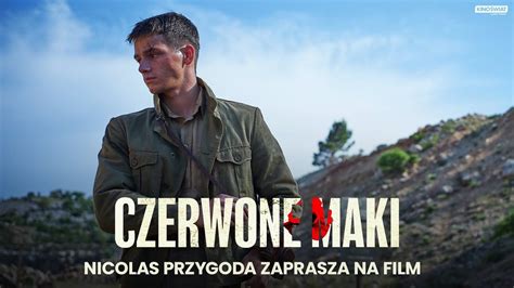 Czerwone Maki Nicolas Przygoda Zaprasza Na Film Kino Wiat Cda