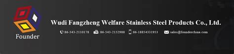 Company Overview Wudi Fangzheng Welfare Stainless Steel Products Co