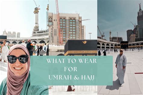 What To Wear When Going For Umrah Hajj As A Woman Tips