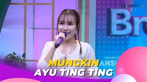 Mungkin Ayu Ting Ting Brownis Youtube