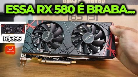 RX 580 ELSA DO ALIEXPRESS A MELHOR QUE JÁ COMPREI POR R 350 MUITO