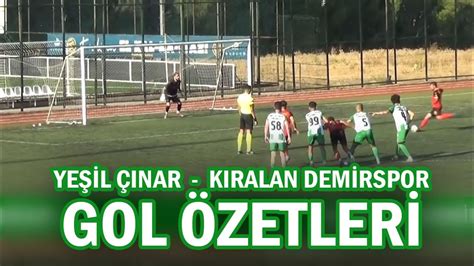 YEŞİL ÇINAR KIRALAN DEMİRSPOR GOL ÖZETLERİ YouTube