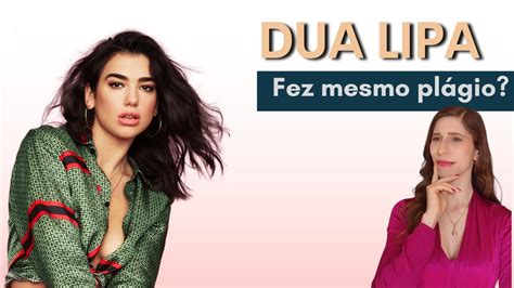 DUA LIPA fez mesmo plágio YouTube