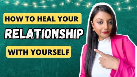 5 Simple Way To Heal Your Relationship With Yourself Self Healing