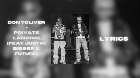 Don Toliver Private Landing Lyrics Feat Justin Bieber Future