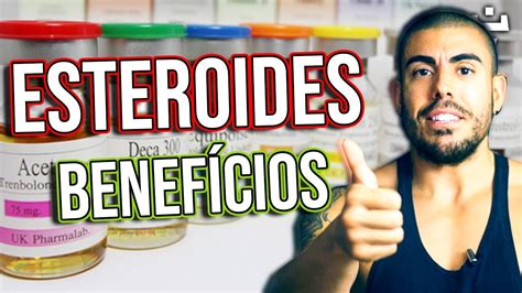 Os benefícios dos esteroides anabolizantes YouTube