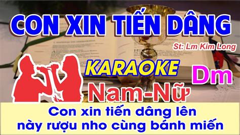 Con Xin Tiến Dâng Karaoke St Lm Kim Long Con xin tiến dâng lên