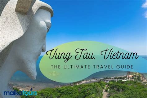 Vung Tau Vietnam The Ultimate Travel Guide