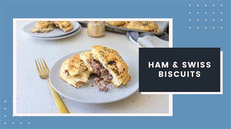 Ham And Swiss Biscuits Youtube